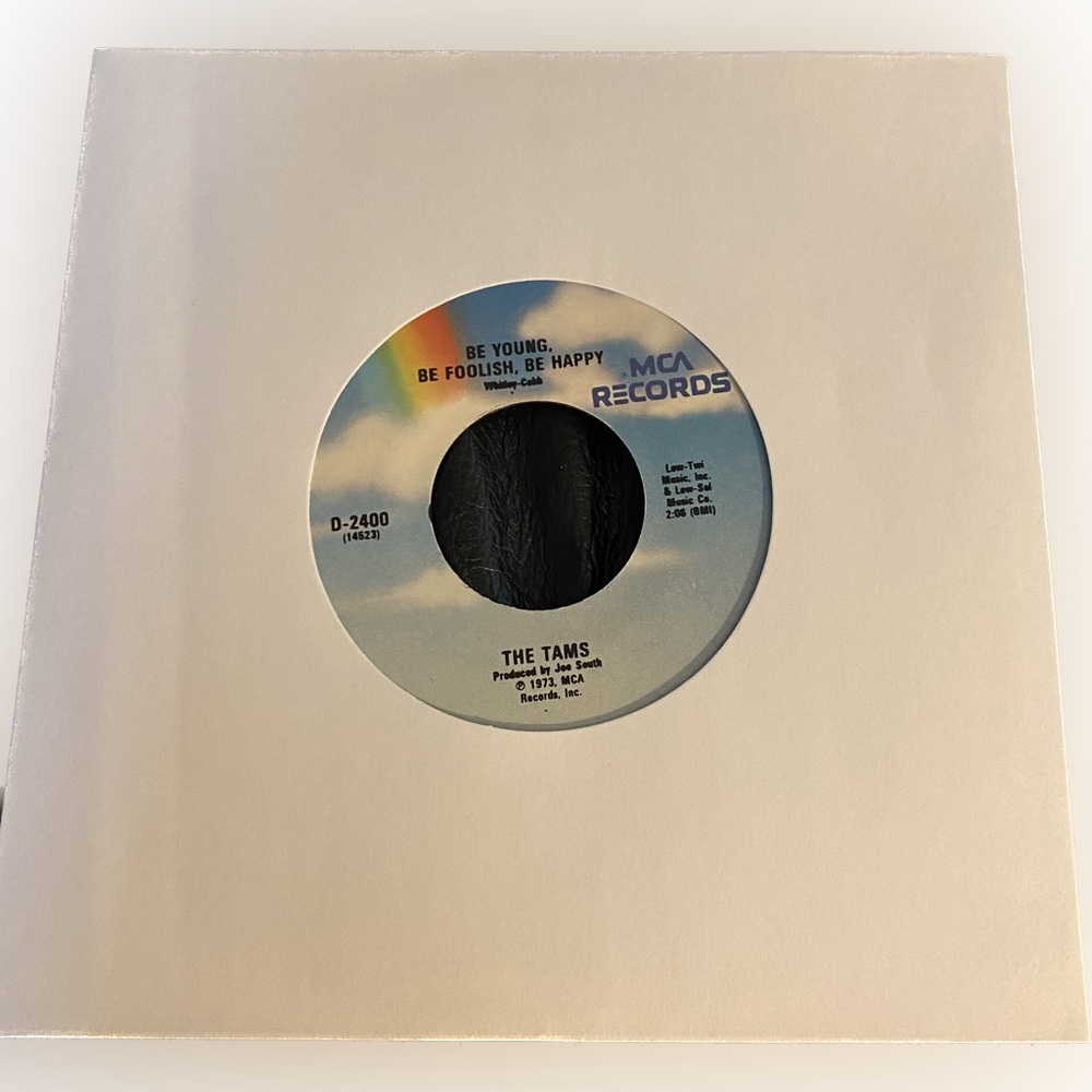 The Tams "Be Young, be Foolish, Be Happy" 1973 MCA Records 45 RPM Vinyl